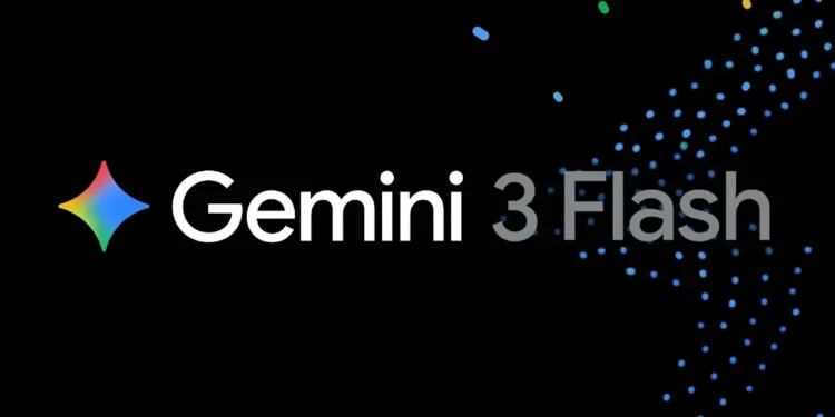 Google Makes Gemini 3 Flash the Default Model in Gemini App and AI Search Mode